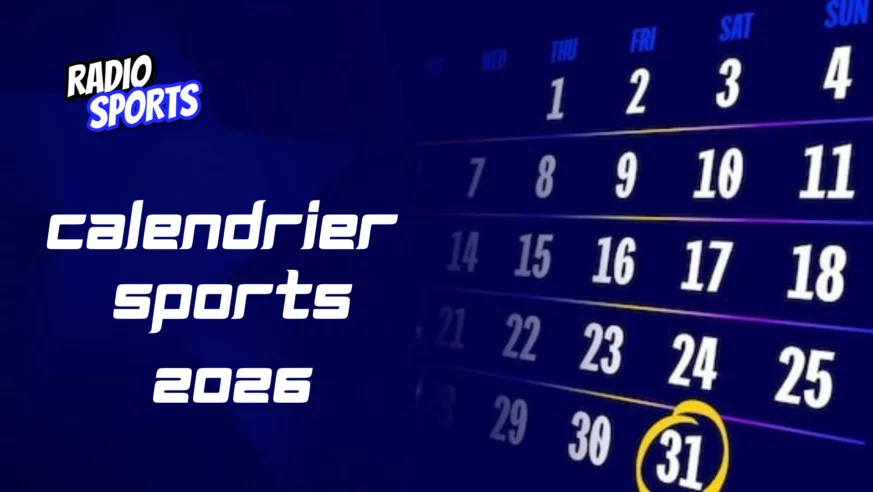 calendrier-sportif-2026-les-v-nements-ne-pas-manquer-radio-sports