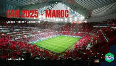 CAN 2025 au Maroc – stades, villes hôtes et expérience supporters de la Coupe d’Afrique des Nations