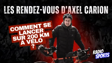 Axel Carion explique comment se lancer sur un premier 200 km à vélo et aborder la longue distance.