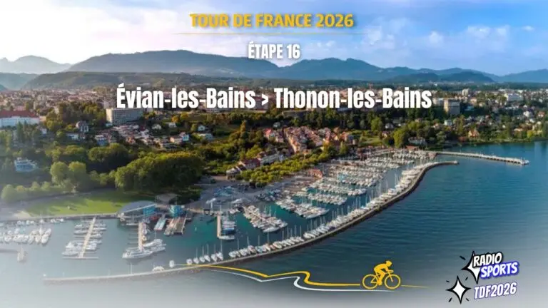 Tour de France 2026 – Étape 16 Évian les Bains Thonon les Bains
