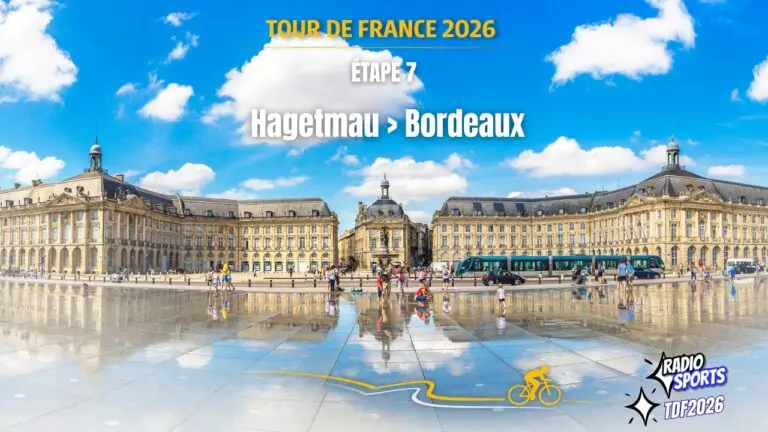Tour de France 2026 – Étape 7 Hagetmau Bordeaux