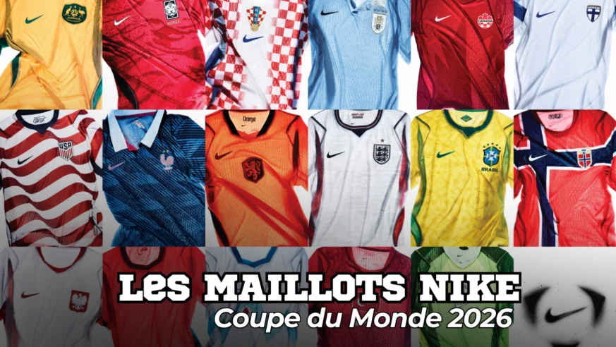 Les maillots de la Coupe du Monde 2026 des équipes en Nike dont la France