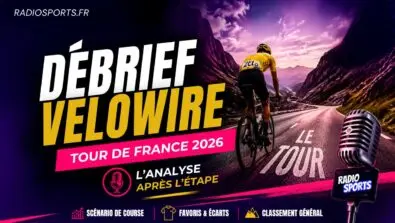 Débrief Velowire Tour de France 2026 avec Thomas Vergouwen sur Radio Sports : analyses des étapes, favoris, maillot jaune et classement général après l’arrivée.