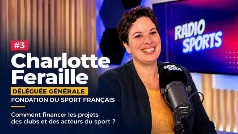 Charlotte Féraille, DG de la Fondation du Sport Français est l'invitée de Radio Sports